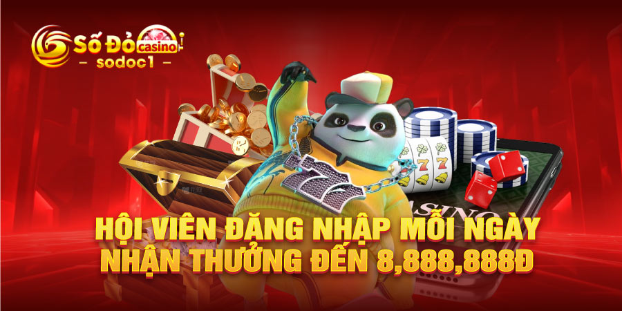Hội viên đăng nhập mỗi ngày nhận thưởng đến 8,888,888Đ