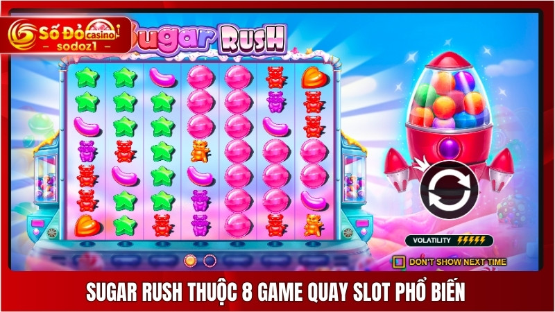 Sugar Rush thuộc 8 game quay slot phổ biến