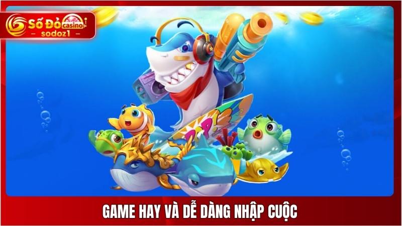 Game hay và dễ dàng nhập cuộc