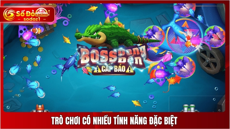 Trò chơi có nhiều tính năng đặc biệt
