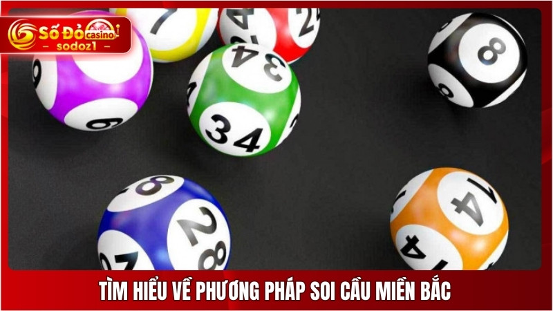 Tìm hiểu về phương pháp soi cầu miền Bắc